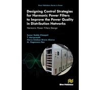 Designing Control Strategies for Harmonic Power Filters to Improve the Power Quality in Distribution Networks: Harmonic Power Filters Design