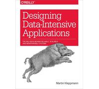 Designing Data-Intensive Applications: The Big Ideas Behind Reliable- NEW