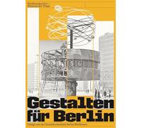 Designing for Berlin : Design from the Academy of Art Berlin-Weissensee /anglais