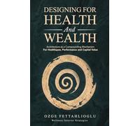 Designing for Health and Wealth: Architecture as a Compounding Mechanism for Healthspan, Performance and Capital Value