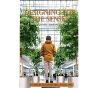 DESIGNING FOR THE SENSES: NEUROSCIENTIFIC EXPLORATION OF INTERIORS