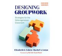 Designing Groupwork: Strategies for the Heterogeneous Classroom