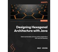 Davi Vieira Designing Hexagonal Architecture with Java (Tascabile)