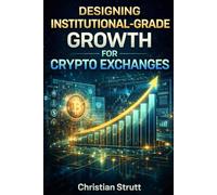 Designing Institutional-Grade Growth for Crypto Exchanges: A playbook for crypto exchanges building trust, retention, and acquisition using AI-driven education and reputation systems.