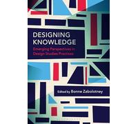 Bonne Zabolotney Designing Knowledge (Tascabile)
