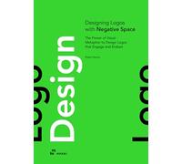 Designing Logos With Negative Spaces: The Power of Visual Metaphor to Design Logos that Engage and Endure