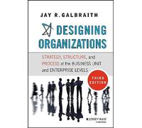 Jay R. Galbraith Designing Organizations (Copertina rigida)