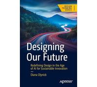 Designing Our Future: Redefining Design in the Age of Ai for Sustainable Innovation