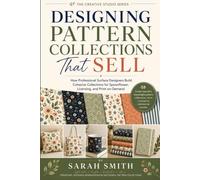Designing Pattern Collections That Sell: How Professional Surface Designers Build Cohesive Collections for Spoonflower, Licensing, and Print-on-Demand