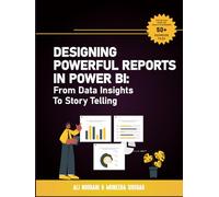 Designing Powerful Reports in Power BI: From Data Insights to Storytelling