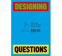 Designing Questions. A Reader on Speculative Design, Storytelling and World-Building