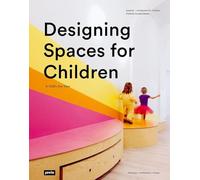 Designing Spaces for Children: A Child’s Eye View