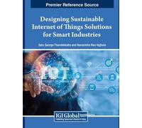 Designing Sustainable Internet of Things Solutions for Smart Industr (Tascabile)