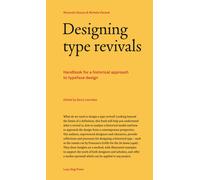 Designing type revivals. Handbook for a historical approach to ty