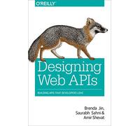Brenda Jin Saurabh Sahni Amir Shevat Designing Web APIs (Tascabile)
