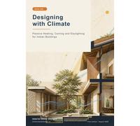 Designing with Climate: Passive Heating, Cooling and Daylighting for Indian Buildings