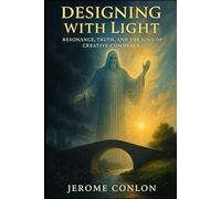 DESIGNING WITH LIGHT: Resonance, Truth, and the Soul of Creative Commerce