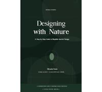 Designing with Nature: Designing Spaces Rooted in Nature and Wellbeing