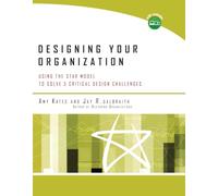 Jay R. Galbraith Amy Kates Designing Your Organization (Tascabile)