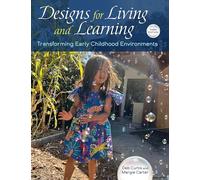 Designs for Living and Learning: Transforming Early Childhood Environments
