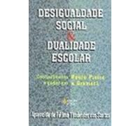 Desigualdade Social E Dualidade Escolar. Conhecimento E Poder Em Paulo Freire E Gramsci (Em Portuguese do Brasil)