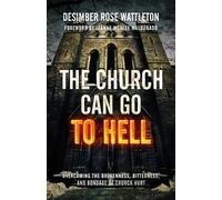Desimber Rose Wattleton The Church Can Go To Hell (Tascabile)
