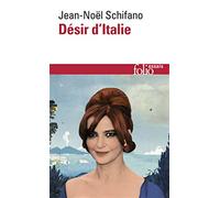 Désir d'italie - Schifano Jean-noël