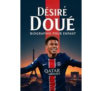 Désiré Doué Biographie Pour Enfants: Histoire d’un Jeune Joueur de Football Français et de son Rêve de Réussir