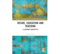 Desire, Education and Teaching: A Lacanian Perspective