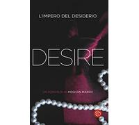 Desire. L'impero del desiderio