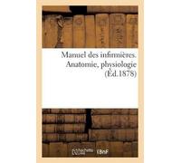 Désiré Magloire B Manuel Des Infirmières. Anatomie, P (Tascabile)