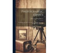 Désiré Van Monckhoven Photographic Optics (Copertina rigida)