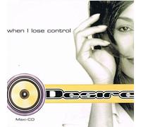 Desire When I lose control (CD)