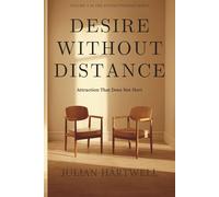 Desire Without Distance: Attraction That Does Not Hurt