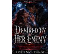 DESIRED BY HER ENEMY: A Forbidden Enemies to Lovers Wolf Shifter Romance: 3