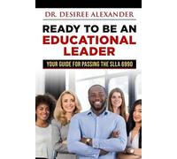 Desiree Alexander Ready to Be an Educational Leader (Tascabile)