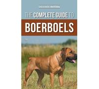Desiree Botha The Complete Guide to Boerboels (Copertina rigida)
