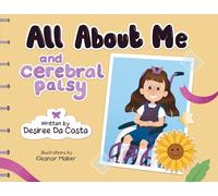 Desiree Da Costa All About Me and Cerebral Palsy (Tascabile)