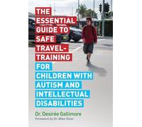 Desirée Gallimo The Essential Guide to Safe Travel-Training for Chil (Tascabile)