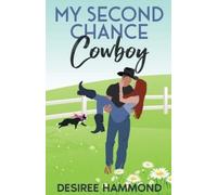 Desiree Hammond My Second Chance Cowboy (Tascabile)