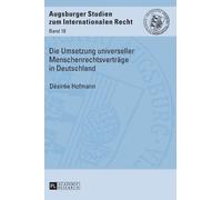 Désirée Hofmann Die Umsetzung universeller Menschenrechtsvert (Copertina rigida)