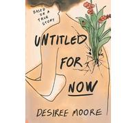 Desiree Moore Untitled for Now (Copertina rigida)