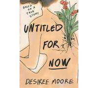 Desiree Moore Untitled for Now (Tascabile)