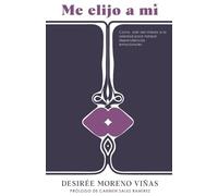 Desirée Moreno Viñas Me elijo a mí (Tascabile)