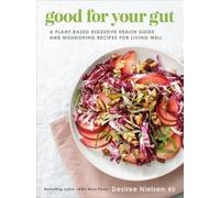 Desiree Nielsen Good for Your Gut (Tascabile)