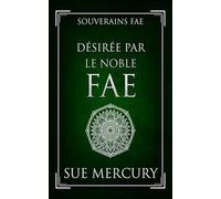 Désirée par le Noble fae: 2