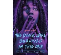 Desiree S Evans Tananarive Due Saraci The Black Girl Survives (Copertina rigida)