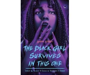 Desiree S Evans Tananarive Due Saraci The Black Girl Survives (Copertina rigida)