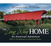 Desirée Van Welsum The Long Way Home - An American Adventure (Tascabile)