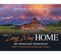 Desirée Van Welsum The Long Way Home - An American Adventure (Tascabile)